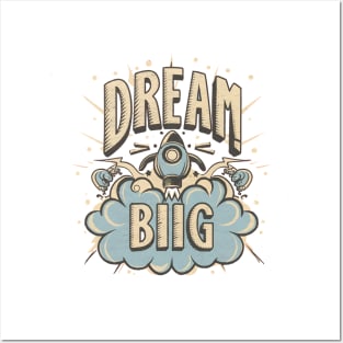 "Dream Big" Rocketship Posters and Art